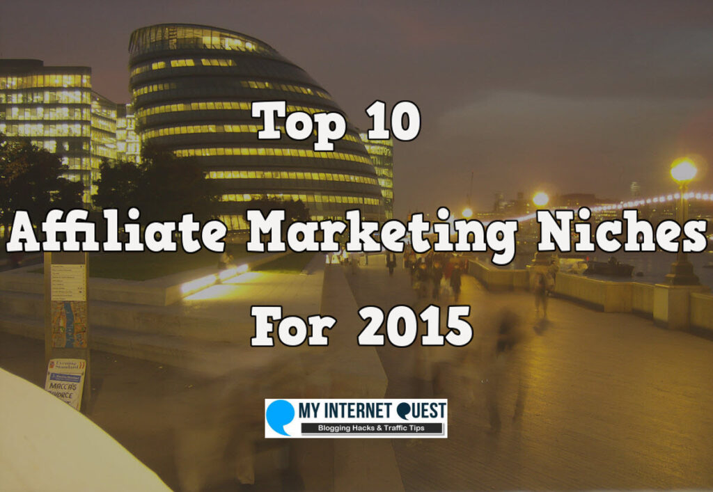 Top 10 Affiliate Marketng Niches for 2015