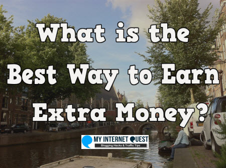 What is the best way to earn extra money