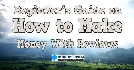 beginners guide on how to make money with reviews