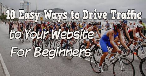 10 easy ways to drive traffic to your website for beginners