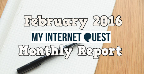 february 2016 my internet quest monthly report